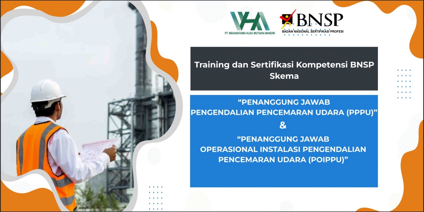Penanggung Jawab Pengendalian Pencemaran Udara (PPPU) & Penanggung Jawab Operasional Instalasi Pengendalian Pencemaran Udara (POIPPU)